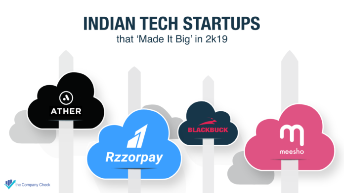 Indian Tech Startups that ‘Made It Big’ in 2k19