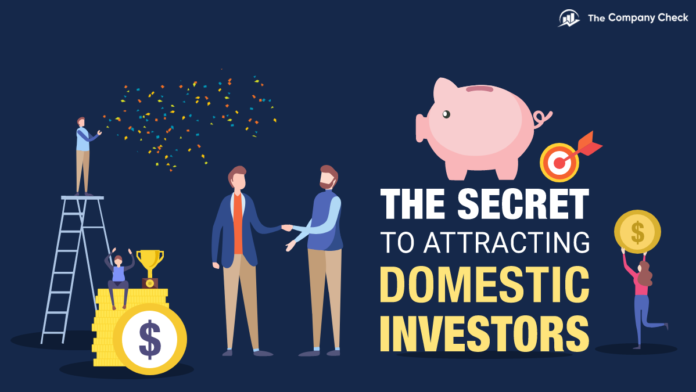 The Secret to Attracting Domestic Investors