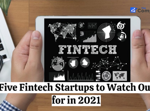 Five Fintech Startups to Watch Out for in 2021