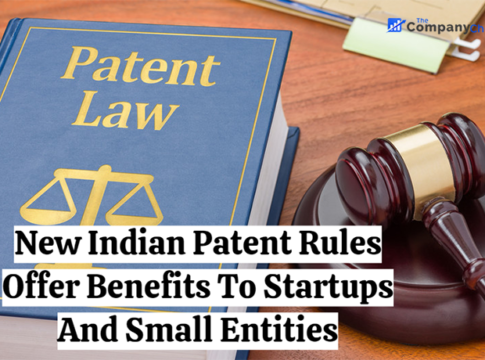 New Indian Patent Rules Offer Benefits To Startups And Small Entities