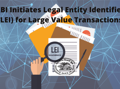 RBI Initiates Legal Entity Identifier (LEI) for Large Value Transactions
